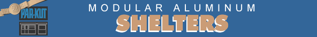 MODULAR ALUMINUM SHELTERS